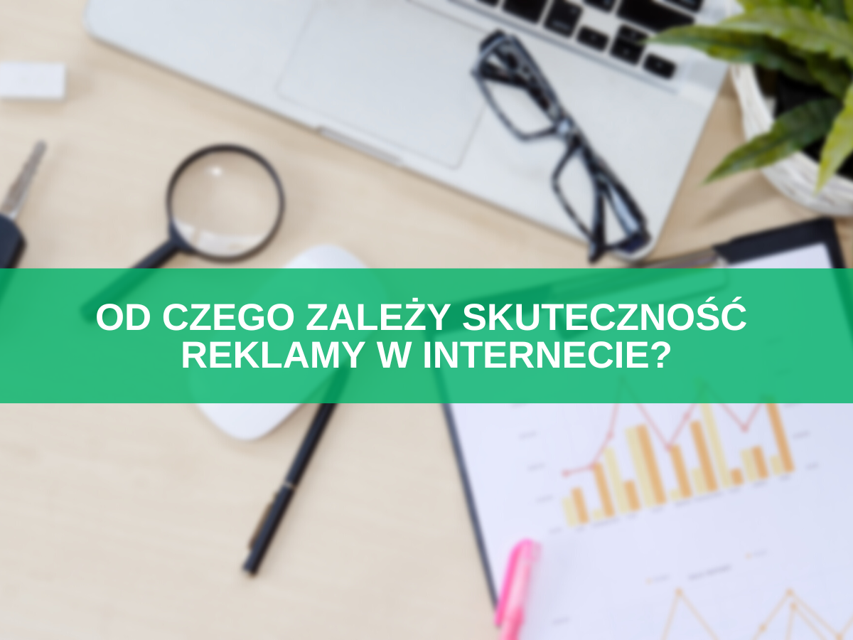 Od czego zależy skuteczność reklamy w internecie Sempire