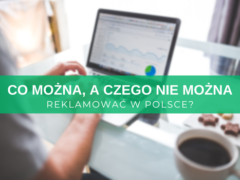 Co można, a czego nie można reklamować w Polsce?