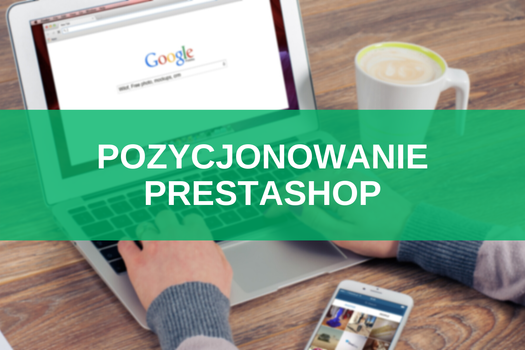 Pozycjonowanie PrestaShop - SEO Optymalizacja - poradnik krok po kroku