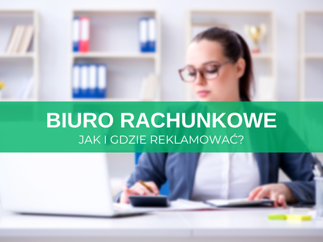 Reklama biura rachunkowego w internecie – jak i gdzie reklamować? Skuteczne sposoby