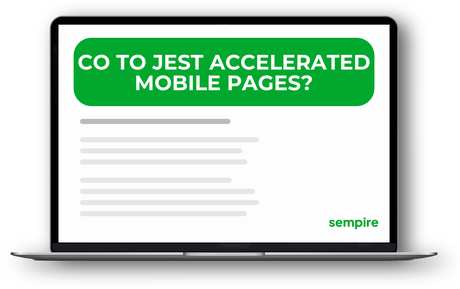 Co to jest Accelerated Mobile Pages?