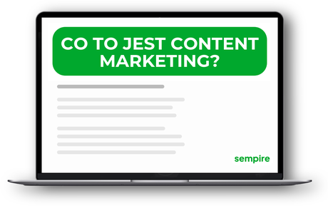 Co to jest content marketing?