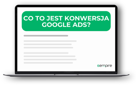 Co to jest Konwersja Google Ads?