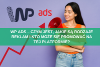 WP Ads – czym jest, jakie są rodzaje reklam i kto może się promować na tej platformie?